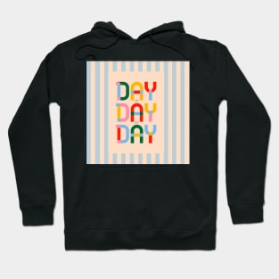 Day by Day Hoodie